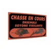 Attention Chasse En Cours -Équipement De Chasse attention chasse en cours