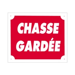 Panneau Chasse Gardée