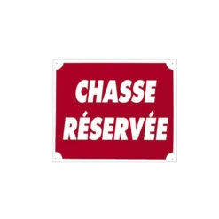 Panneau Chasse Reservée